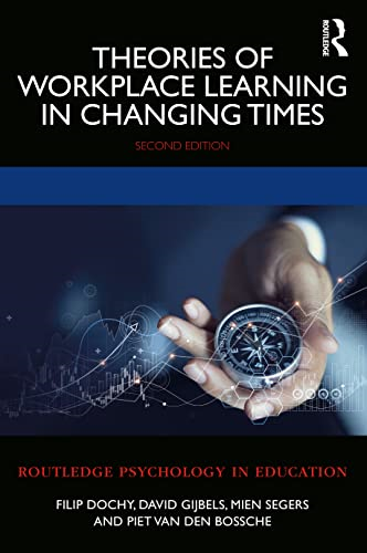 Theories of Workplace Learning in Changing Times (Routledge Psychology in Education)