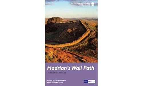 Hadrian's Wall Path: National Trail Guide