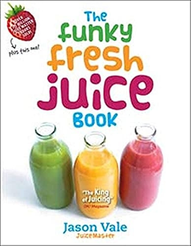The Funky Fresh Juice Book