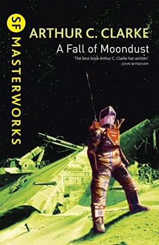 A Fall of Moondust (S.F.Masterworks S.)