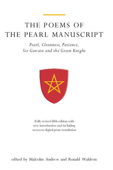 The Poems of the Pearl Manuscript: Pearl, Cleanness, Patience, Sir Gawain and the Green Knight (with new Introduction and prose translation on CD-ROM) ... Incorporating Prose Translation on CD-ROM