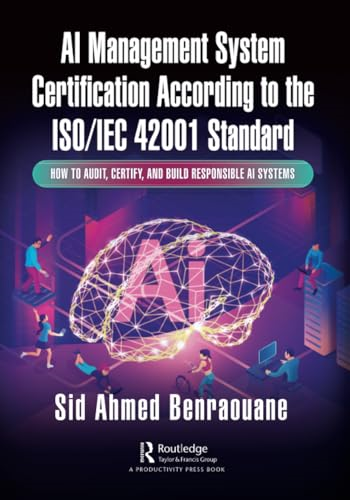 AI Management System Certification According to the ISO/IEC 42001 Standard: How to Audit, Certify, and Build Responsible AI Systems