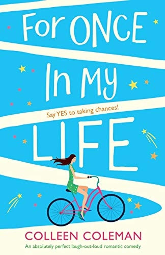 For Once In My Life: An  - absolutely perfect laugh  - out loud romantic comedy