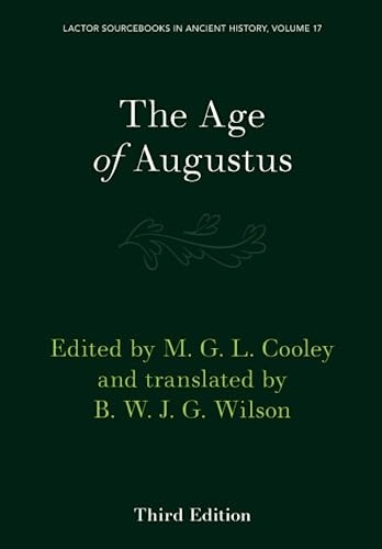 The Age of Augustus (LACTOR Sourcebooks in Ancient History)