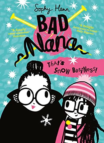 That's Snow Business! (Bad Nana, Book 3) (Bad Nana)