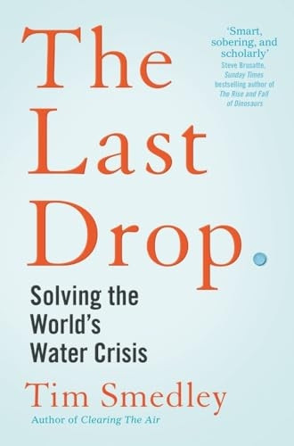 The Last Drop: Solving the World's Water Crisis