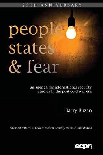 People, States & Fear: An agenda for international security studies in the post-Cold War period: An Agenda for International Security Studies in the Post-cold War Era (ECPR Classics)