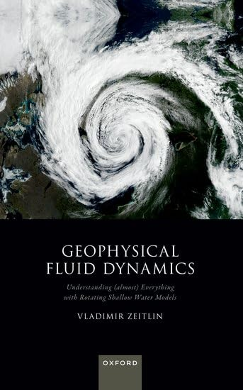 Geophysical Fluid Dynamics:  Understanding (almost)  Everything with Rotating  Shallow Water Models