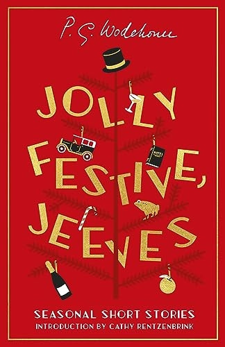 Jolly Festive, Jeeves: Seasonal Stories from the World of Wodehouse