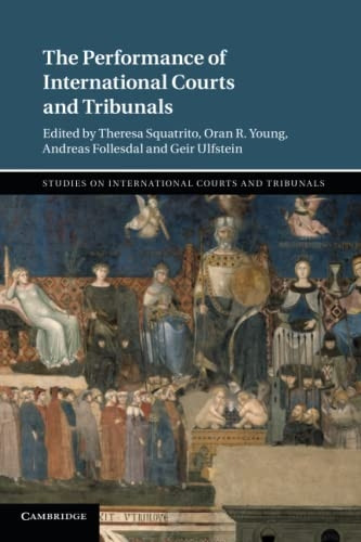 The Performance of International Courts and Tribunals (Studies on International Courts and Tribunals)