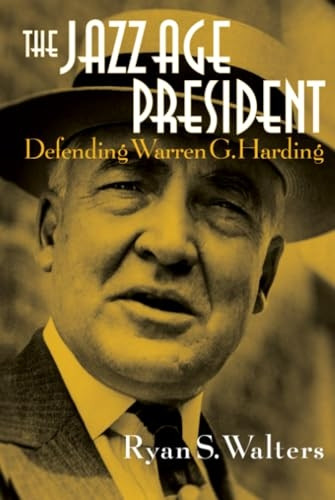 The Jazz Age President: Defending Warren G. Harding
