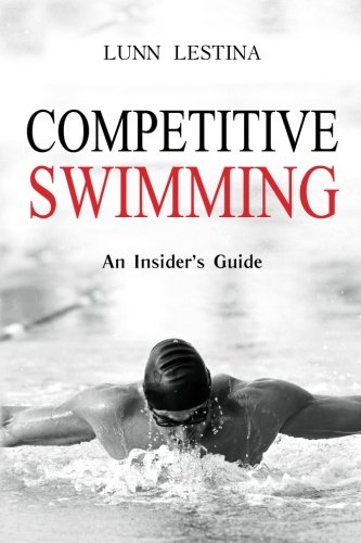 Competitive Swimming: An Insider's Guide