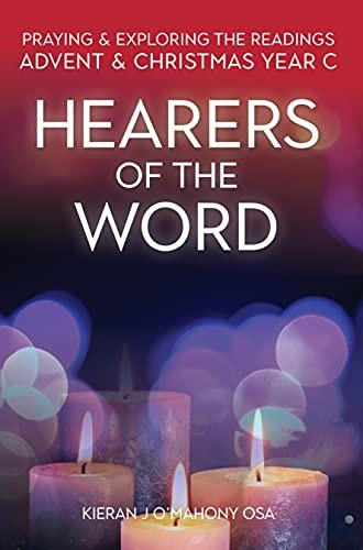 Hearers of the Word: Praying and exploring the readings for Advent and Christmas, Year C
