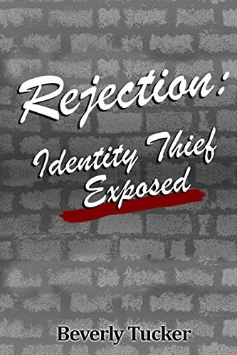 Rejection: Destiny Thief Exposed