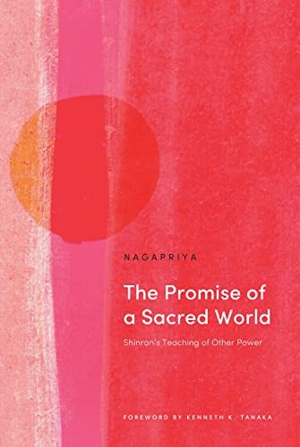 The Promise of a Sacred World: Shinran's Teaching of Other Power