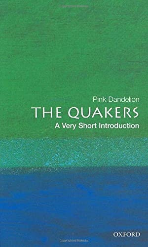 The Quakers: A Very Short Introduction (Very Short Introductions)