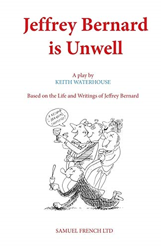Jeffrey Bernard Is Unwell (Acting Edition)