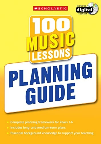 100 Music Lessons: Planning Guide (100 Lessons 2014 Curriculum)