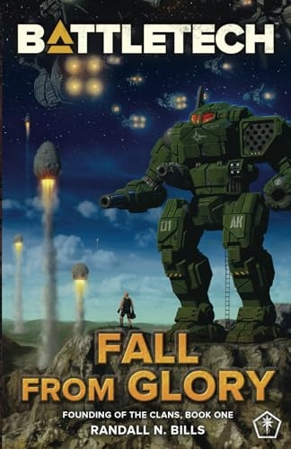 Battletech: Fall From Glory -  (Founding of the Clans,  - Book One)