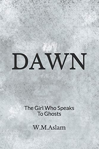 Dawn: The Girl Who Speaks to Ghosts