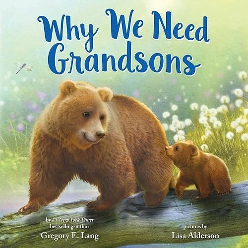 Why We Need Grandsons (Always in My Heart)