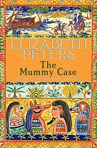 The Mummy Case (Amelia Peabody Murder Mystery)