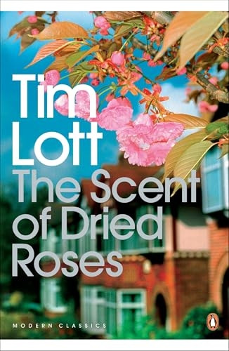 The Scent of Dried Roses: One Family and the End of English Suburbia - an Elegy (Penguin Modern Classics)