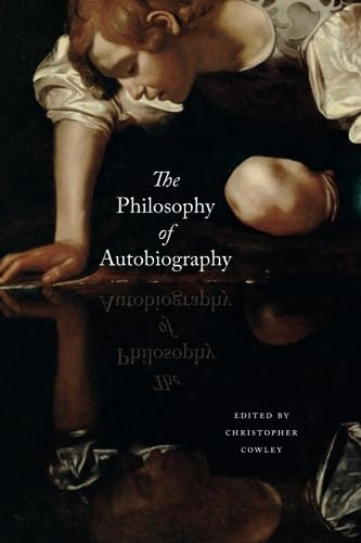 The Philosophy of Autobiography