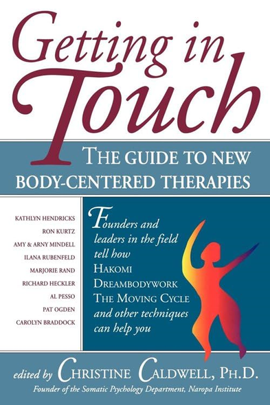 Getting in Touch: Guide to New Body-centred Therapies