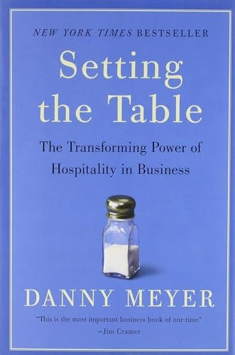 Setting the Table: The Transforming Power of Hospitality in Business