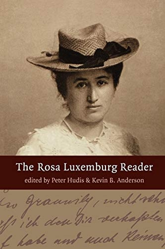 Rosa Luxemburg Reader, The