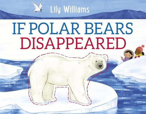 IF POLAR BEARS DISAPPEARED