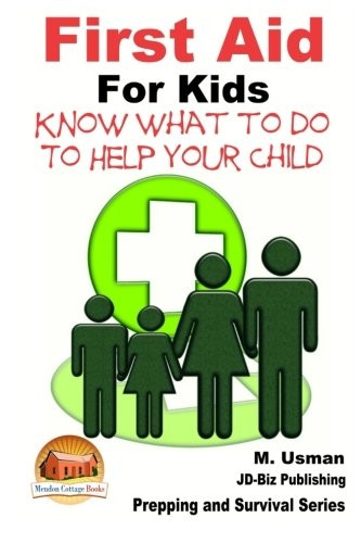 First Aid for Kids - Know What To Do To Help Your Child