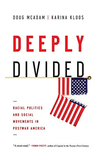 Deeply Divided: Racial Politics and Social Movements in Post-War America