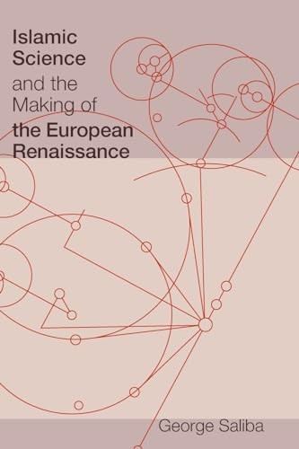 Islamic Science and the Making of the European Renaissance