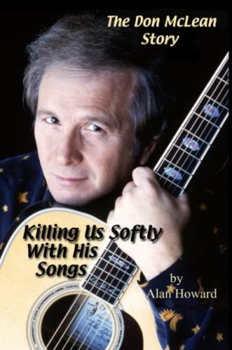 The Don McLean Story: Killing Us Softly with His Songs