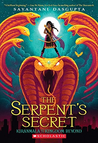 The Serpent's Secret (Kiranmala and the Kingdom Beyond #1) (Kiranmala and the Kingdom Beyond)