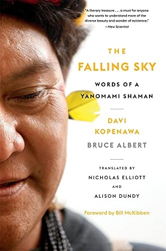 The Falling Sky: Words of a Yanomami Shaman, with a New Foreword
