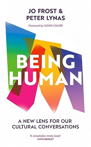 Being Human: A New Lens for Our Cultural Conversations