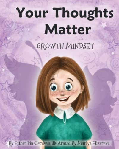 Your Thoughts Matter: Negative Self-Talk, Growth Mindset (Growth Mindset)