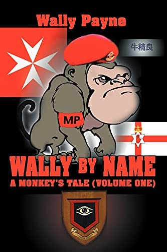 Wally by Name Vol. 1: A Monkeys Tale