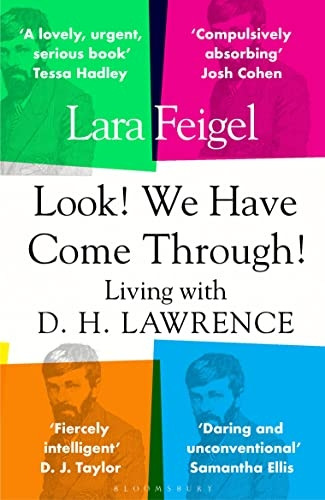 Look! We Have Come Through!: Living With D. H. Lawrence