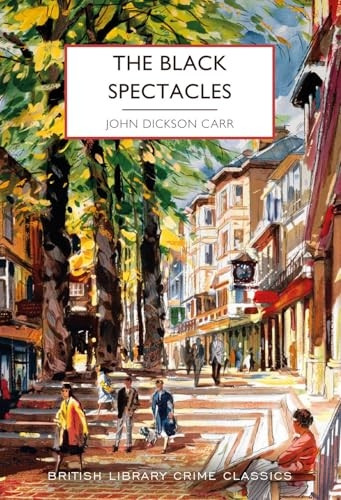 The Black Spectacles (British Library Crime Classics)