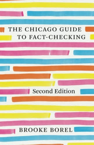 The Chicago Guide to Fact-Checking, Second Edition (Chicago Guides to Writing, Editing, and Publishing)