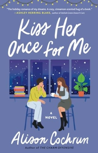 Kiss Her Once for Me: A Novel