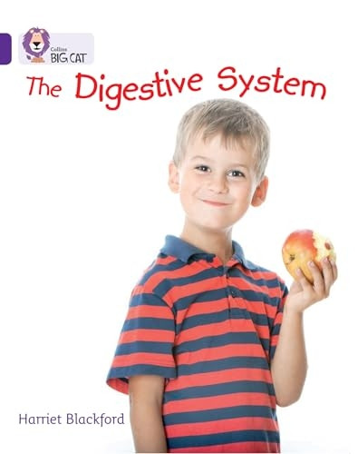 Collins Big Cat - The Digestive System: Purple/Band 8