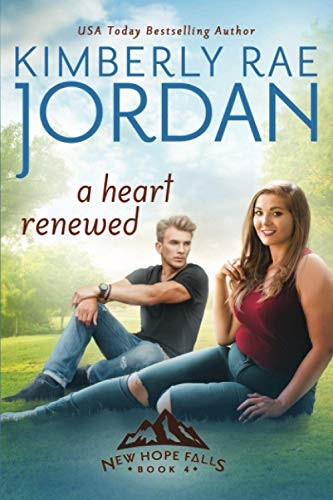 A Heart Renewed: A Christian Romance (New Hope Falls)
