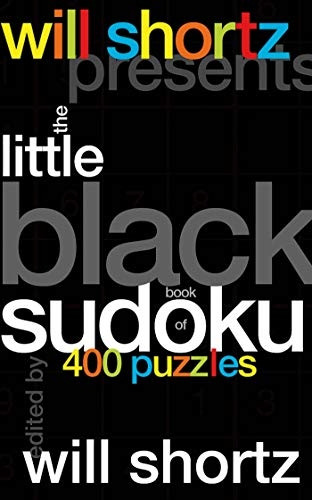 Will Shortz Presents the Little Black Book of Sudoku: 400 Puzzles (Will Shortz Presents...)