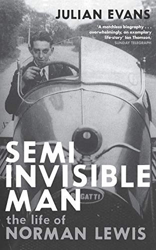 Semi-invisible Man: The Life of Norman Lewis