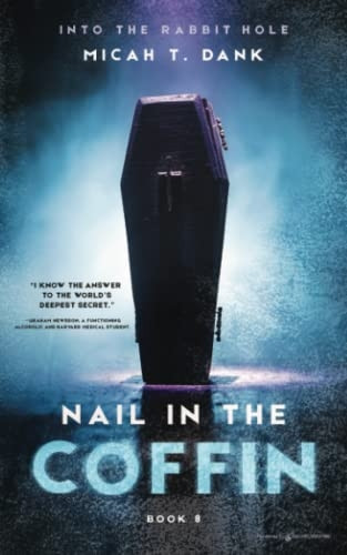 Nail in the Coffin (Into the Rabbit Hole)